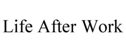 life after work