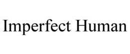 imperfect human