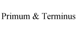 primum & terminus