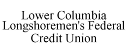lower columbia longshoremen's federal credit union