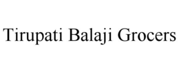 tirupati balaji grocers