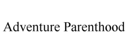 adventure parenthood