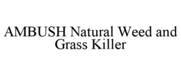 ambush natural weed and grass killer