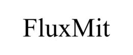 fluxmit