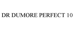 dr dumore perfect 10