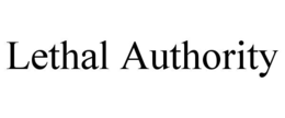 lethal authority