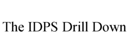 the idps drill down