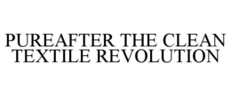 pureafter the clean textile revolution
