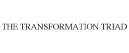 the transformation triad