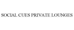social cues private lounges