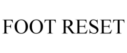 foot reset
