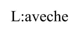 l:aveche