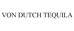von dutch tequila