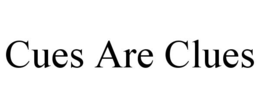 cues are clues
