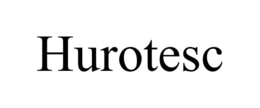 hurotesc