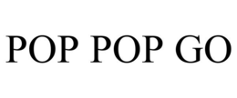 pop pop go