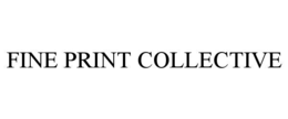fine print collective
