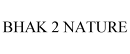 bhak 2 nature