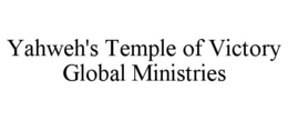 yahweh's temple of victory global ministries