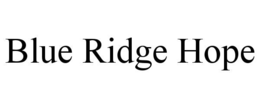 blue ridge hope