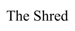 the shred