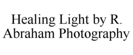 healing light by r. abraham photography