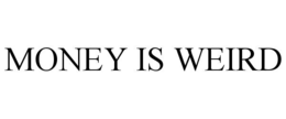 money is weird