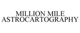 million mile astrocartography