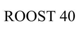 roost 40