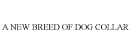 a new breed of dog collar