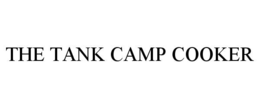the tank camp cooker
