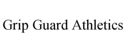 grip guard athletics