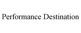 performance destination