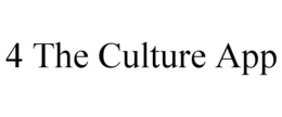 4 the culture app
