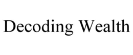 decoding wealth