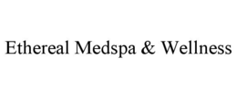 ethereal medspa & wellness