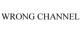 wrong channel