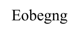 eobegng