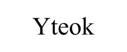 yteok