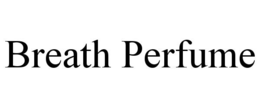 breath perfume