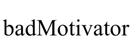 badmotivator