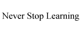 never stop learning