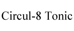 circul-8 tonic