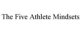 the five athlete mindsets