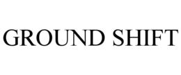 ground shift