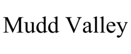 mudd valley