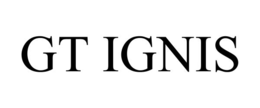 gt ignis