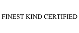 finest kind certified
