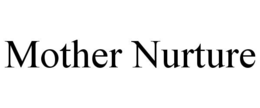 mother nurture