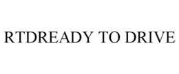 rtdready to drive